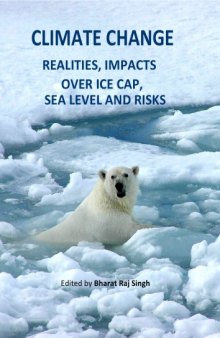 Climate Change - Realities, Impacts Over Ice Cap, Sea Level and Risks