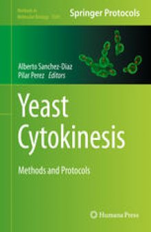 Yeast Cytokinesis: Methods and Protocols