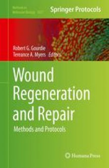 Wound Regeneration and Repair: Methods and Protocols