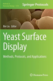 Yeast Surface Display: Methods, Protocols, and Applications