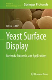 Yeast Surface Display: Methods, Protocols, and Applications