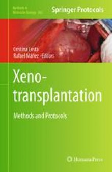 Xenotransplantation: Methods and Protocols