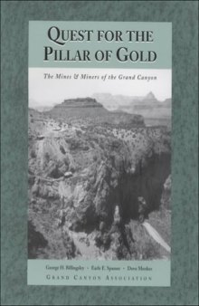 Quest for the Pillar of Gold: The Mines & Miners of the Grand Canyon