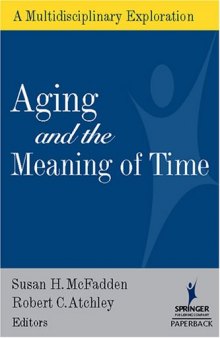 Aging and the Meaning of Time: A Multidisciplinary Exploration