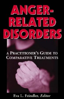 Anger-Related Disorders: A Practitioner's Guide to Comparative Treatments 