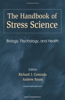 The Handbook of Stress Science: Biology, Psychology, and Health