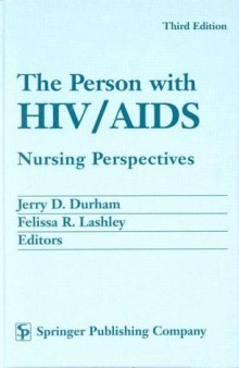 The Person with HIV AIDS: Nursing Perspectives - 3rd edition