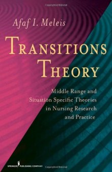Transitions Theory: Middle Range and Situation Specific Theories in Nursing Research and Practice