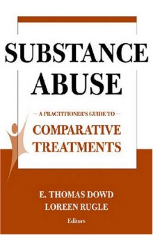 Substance Abuse: A Practitioner's Guide to Comparative Treatments (Springer Series on Comparative Treatments for Psychological Disorders)
