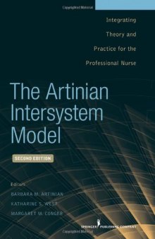 The Artinian Intersystem Model: Integrating Theory and Practice for the Professional Nurse, Second Edition  