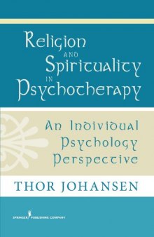 Religion and Spirituality in Psychotherapy: An Individual Psychology Perspective