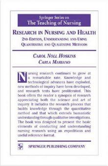 Research in Nursing and Health: Understanding and Using Quantitative and Qualitative Methods, 2nd Edition (Springer Series on the Teaching of Nursing)