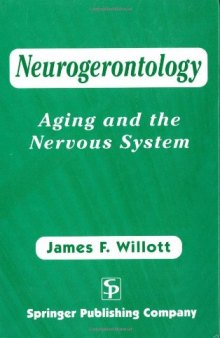 Neurogerontology: Aging and The Nervous System