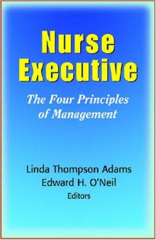 Nurse Executive: The Purpose, Process, and Personnel of Management