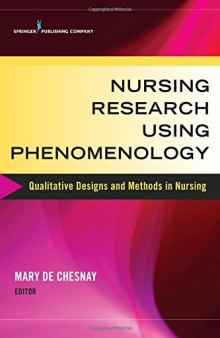 Nursing Research Using Phenomenology: Qualitative Designs and Methods in Nursing