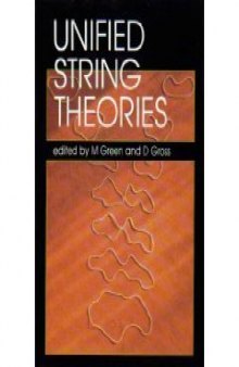 Workshop on Unified String Theories: 29 July-16 August 1985, Institute for Theoretical Physics, University of California, Santa Barbara