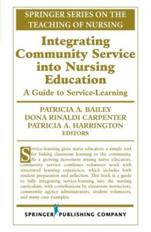 Integrating Community Service Into Nursing Education: A Guide to Service-Learning (Springer Series on the Teaching of Nursing)