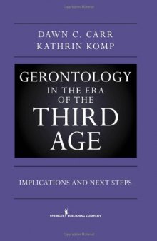 Gerontology in the Era of the Third Age: Implications and Next Steps  