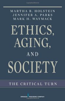 Ethics, Aging, and Society: The Critical Turn  