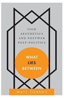 What lies between : void aesthetics and postwar post-politics