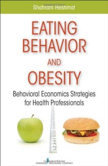 Eating Behavior and Obesity: Behavioral Economics Strategies for Health Professionals