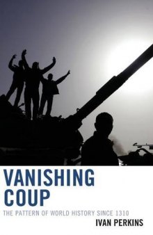 Vanishing Coup: The Pattern of World History since 1310