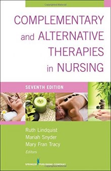 Complementary & Alternative Therapies in Nursing: Seventh Edition