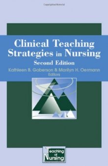 Clinical Teaching Strategies for Nursing: Second Edition (Springer Series on the Teaching of Nursing)