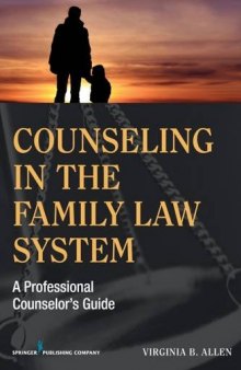 Counseling in the Family Law System: A Professional Counselor’s Guide