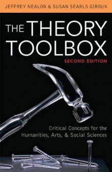 The Theory Toolbox: Critical Concepts for the Humanities, Arts, & Social Sciences (Culture and Politics Series)  