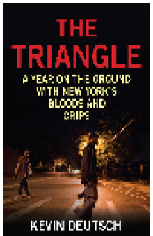 The Triangle. A Year on the Ground with New York's Bloods and Crips