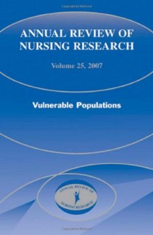 Annual Review of Nursing Research: Vulnerable Populations, Volume 25