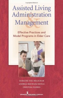 Assisted Living Administration and Management: Effective Practices and Model Programs in Elder Care  
