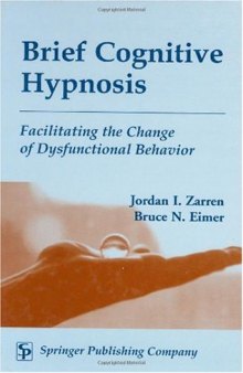 Brief Cognitive Hypnosis: Facilitating the Change of Dysfunctional Behavior