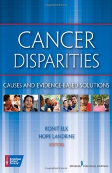 Cancer Disparities: Causes and Evidence-Based Solutions  