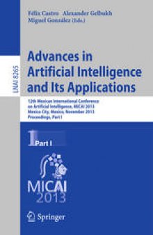 Advances in Artificial Intelligence and Its Applications: 12th Mexican International Conference on Artificial Intelligence, MICAI 2013, Mexico City, Mexico, November 24-30, 2013, Proceedings, Part I