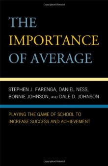 The Importance of Average: Playing the Game of School to Increase Success and Achievement  