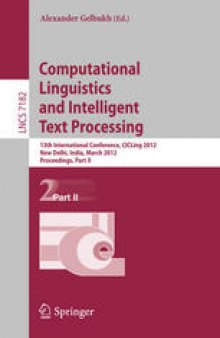 Computational Linguistics and Intelligent Text Processing: 13th International Conference, CICLing 2012, New Delhi, India, March 11-17, 2012, Proceedings, Part II