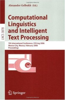 Computational Linguistics and Intelligent Text Processing: 7th International Conference, CICLing 2006, Mexico City, Mexico, February 19-25, 2006. Proceedings