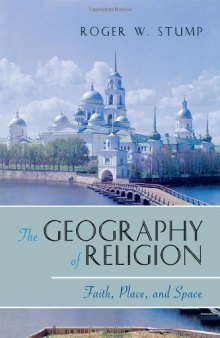 The Geography of Religion: Faith, Place, and Space