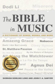 The Bible in music : a dictionary of songs, works, and more