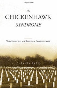 The Chickenhawk Syndrome: War, Sacrifice, and Personal Responsibility