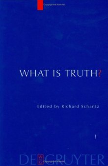 What Is Truth? (Current Issues in Theoretical Philosophy)