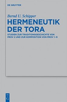 Hermeneutik der Tora: Studien zur Traditionsgeschichte von Prov 2 und zur Komposition von Prov 1-9