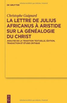 La lettre de Julius Africanus à Aristide sur la généalogie du Christ  