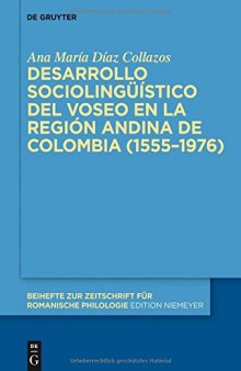Desarrollo Sociolinguistico del Voseo en la Region Andina de Colombia (1555-1976)