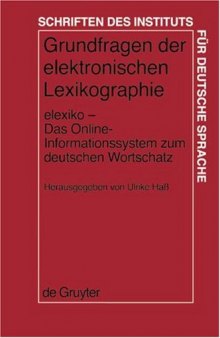 Grundfragen der Elektronischen Lexikographie: Elexiko - das Online-Informationssytem zum Deutschen Wortschatz  