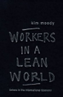Workers in a Lean World: Unions in the International Economy (Haymarket Series)