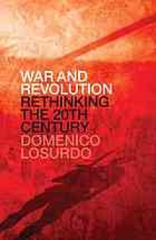 War and revolution : rethinking the twentieth century