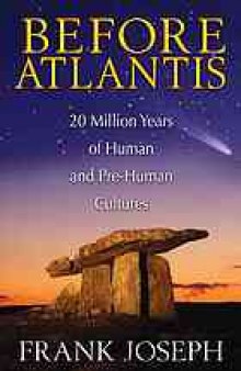 Before Atlantas : 20 million years of human and pre-human cultures